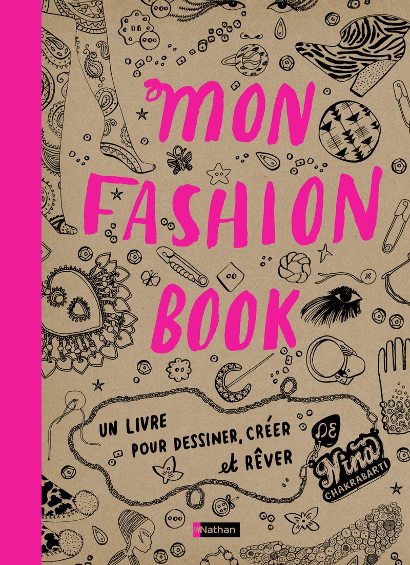 Mon Fashion Book: Un livre pour dessiner, créer et rêver 9782092528808