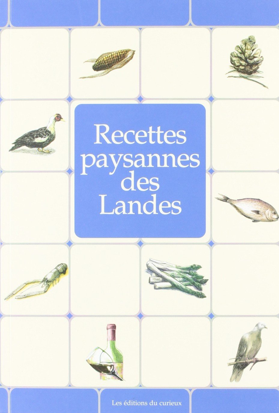 Recettes paysannes des Landes 9782914225038