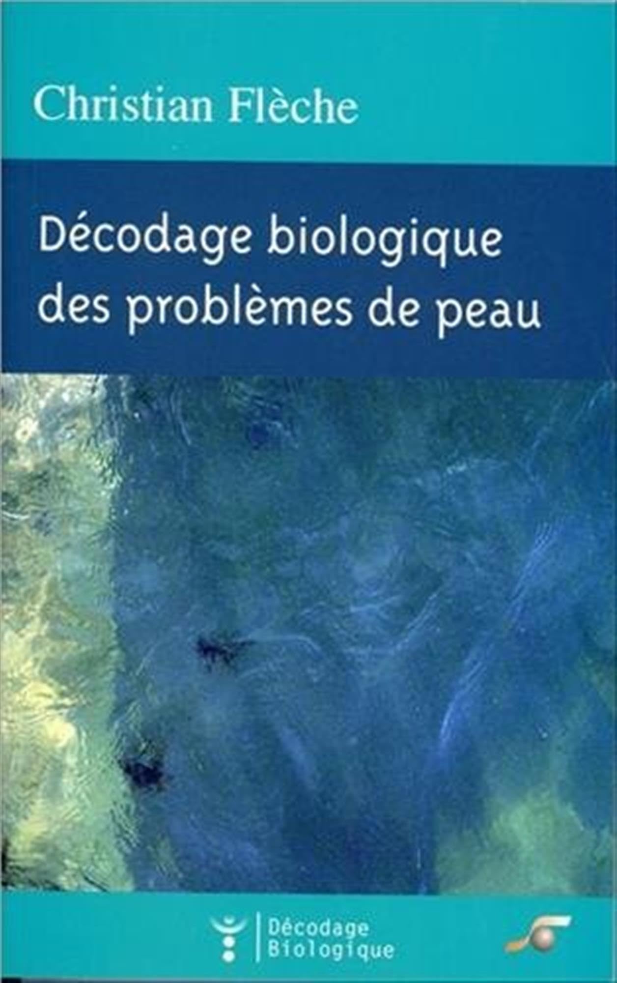 Décodage biologique des problèmes de peau 9782840583479