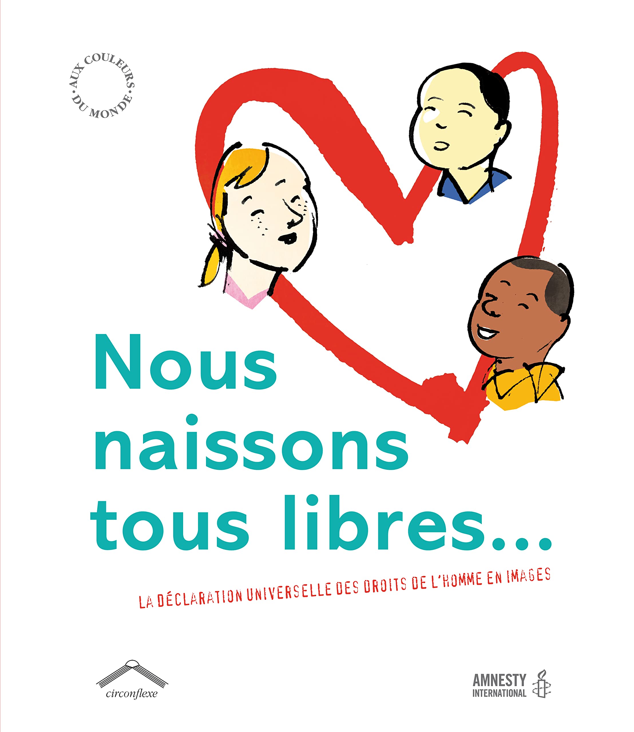 Nous naissons tous libres ...: La déclaration universelle des droits de l'homme en images larg 248 mm 9782878334579