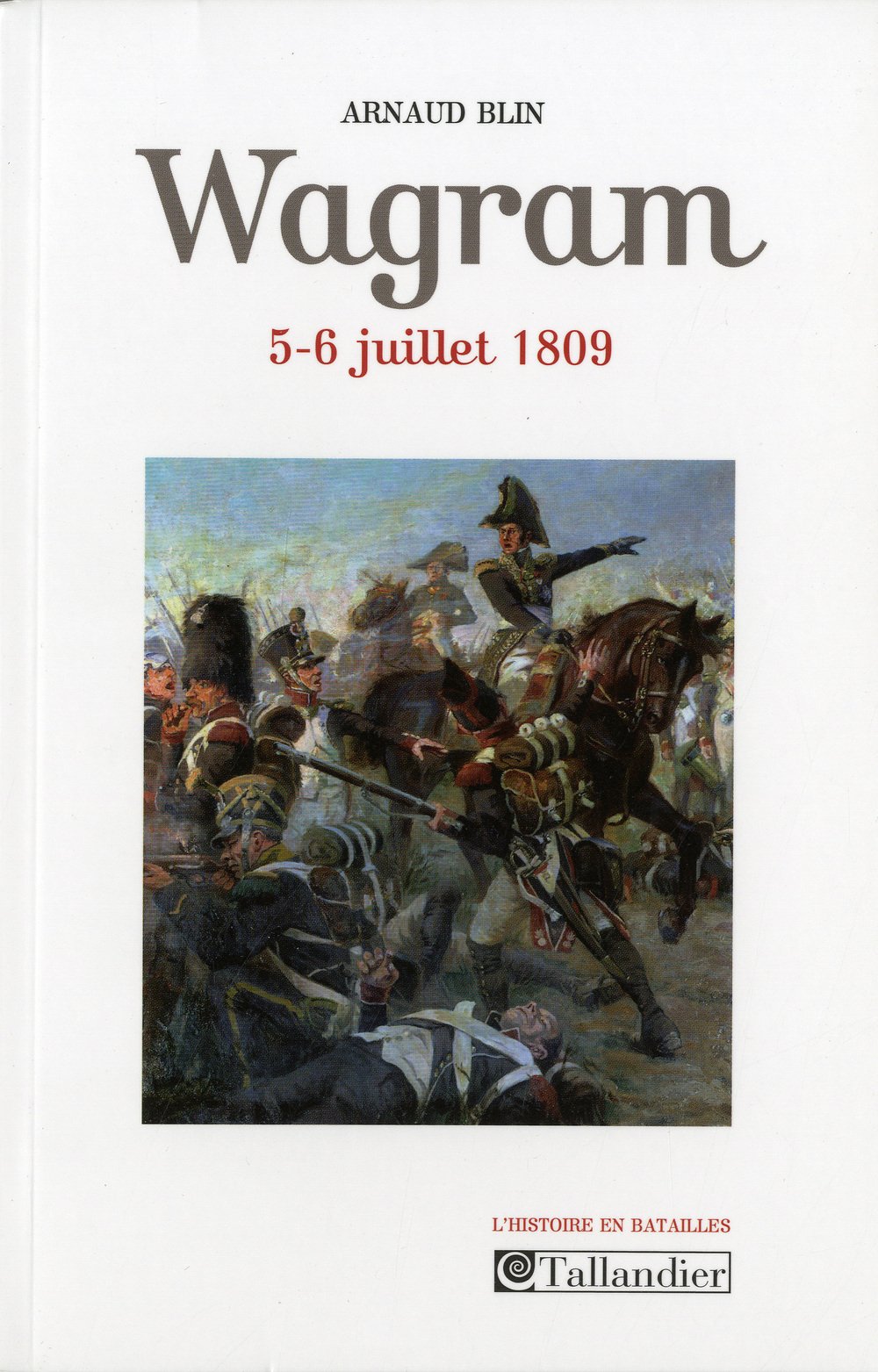 Wagram 5-6 juillet 1809 9782847346619