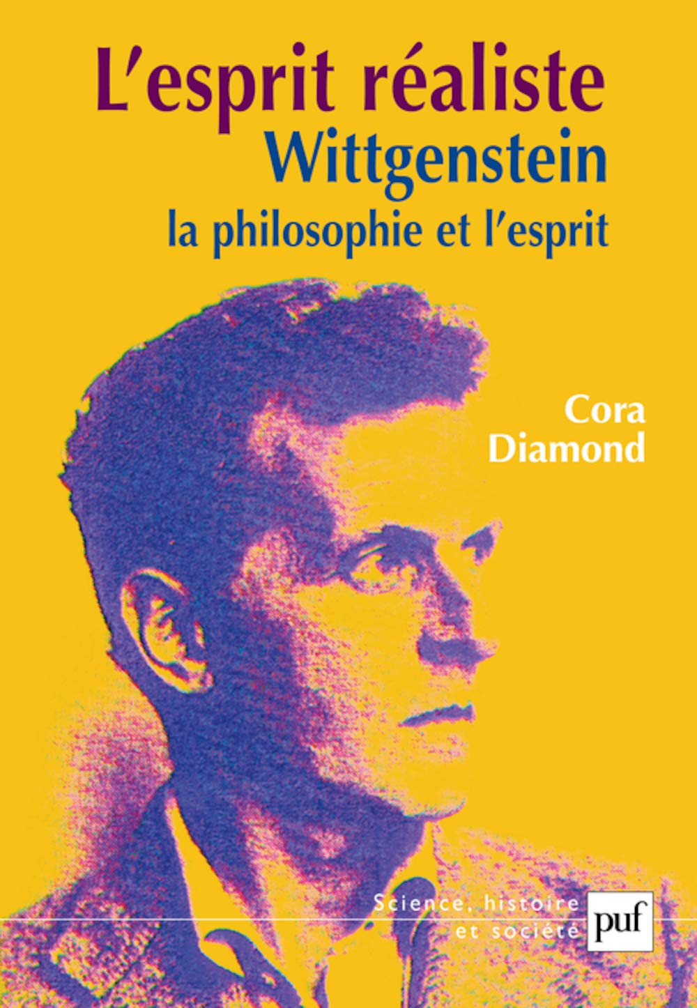 L'esprit réaliste: Wittgenstein, la philosophie et l'esprit 9782130540748