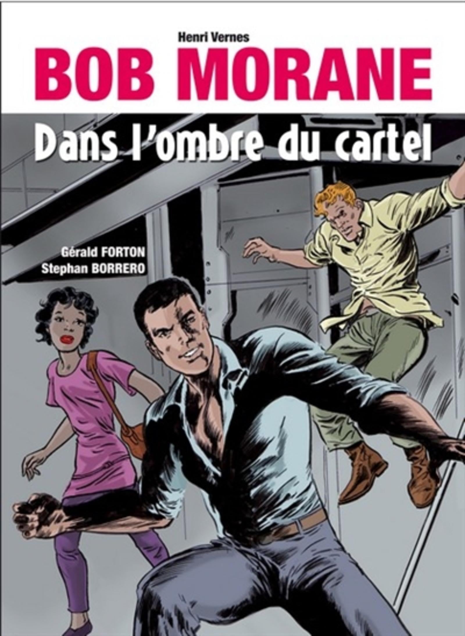 BOB MORANE DANS L OMBRE DU CARTEL: DANS L'OMBRE DU CARTEL. 9791093636160