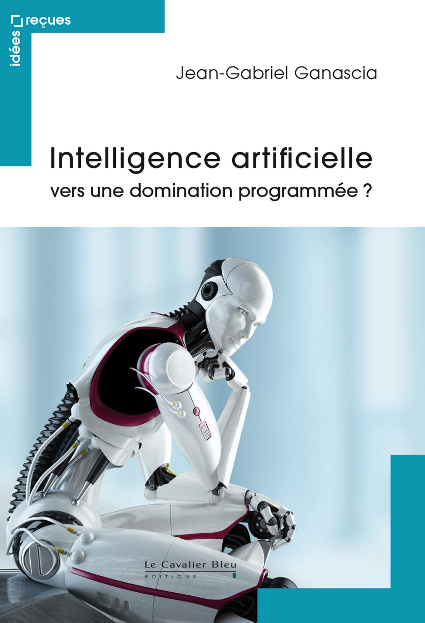 Intelligence artificielle - vers une domination programmee 9791031802138