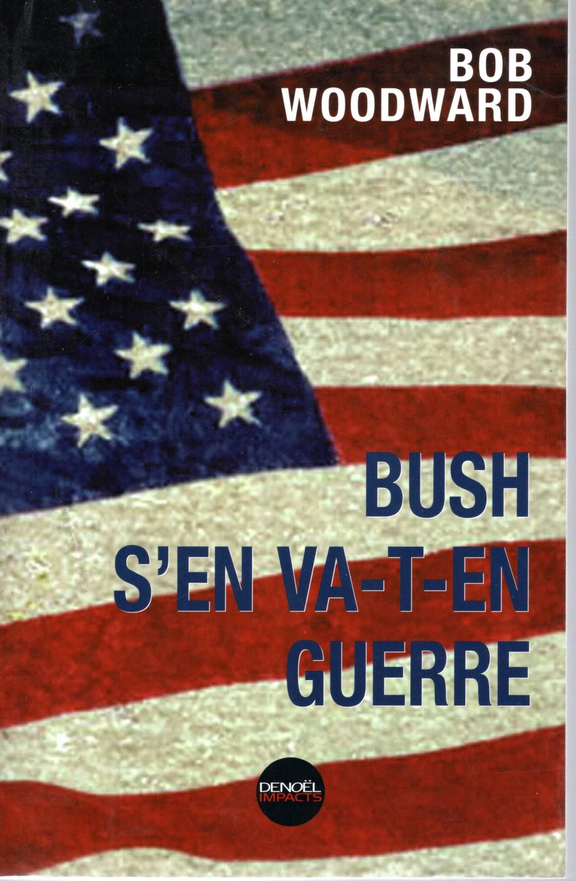 Bush s'en va-t-en guerre 9782207254776