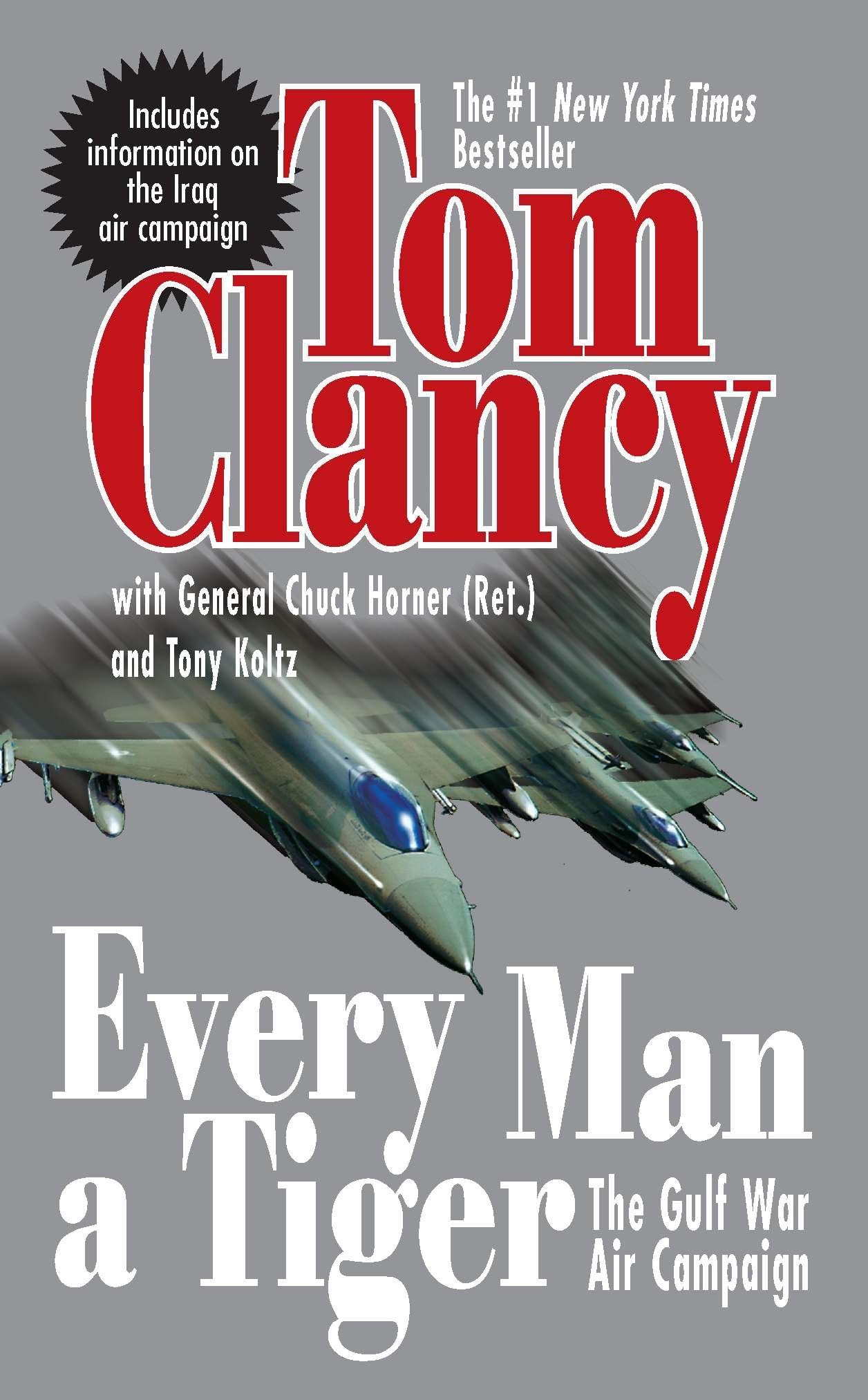Every Man a Tiger (Revised): The Gulf War Air Campaign 9780425207369
