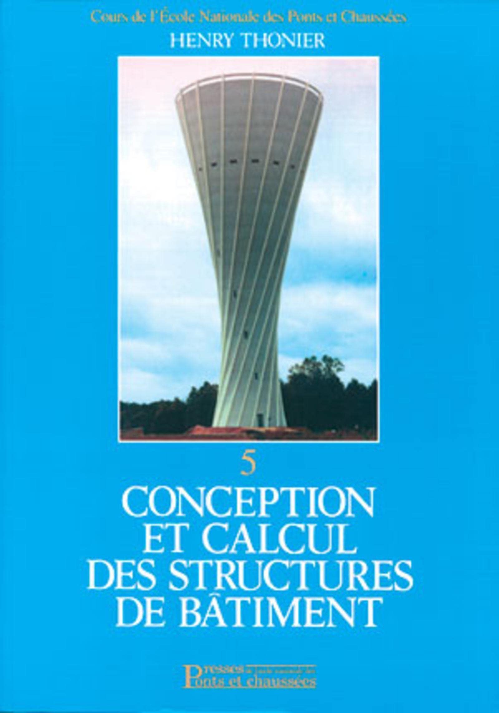Conception et calcul des structures de bâtiment, tome 5 9782859782900