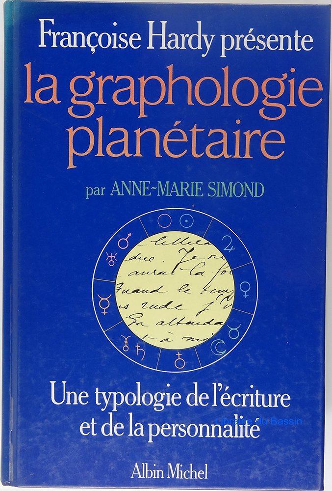 La graphologie planétaire: Une typologie de l'écriture et de la personnalité 9782226037190