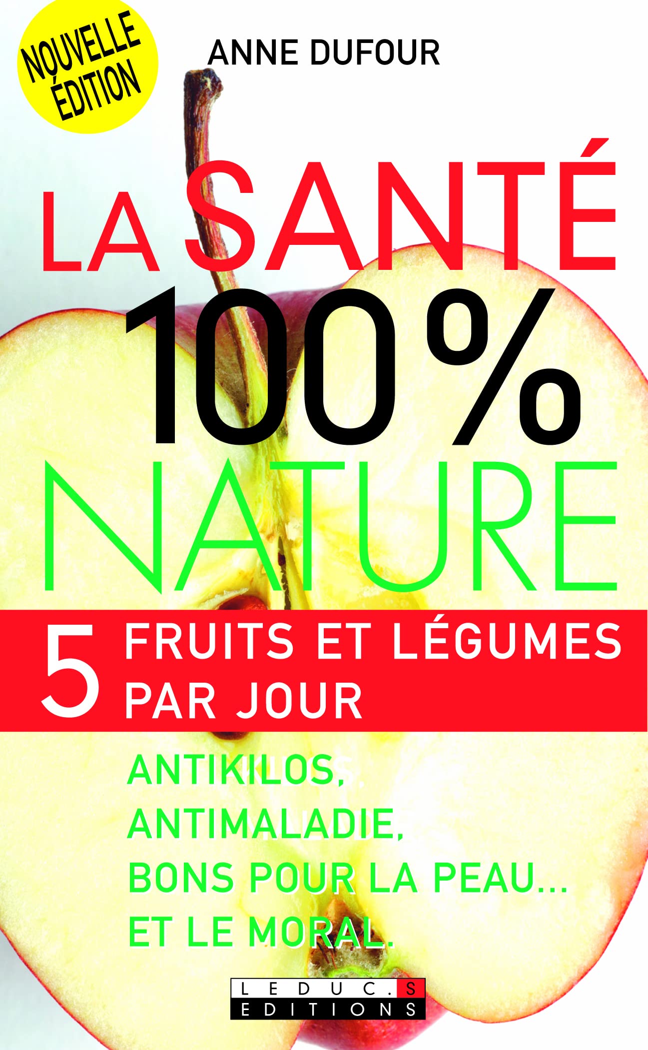 La santé 100% nature: 5 fruits et légumes par jour 9782848992051
