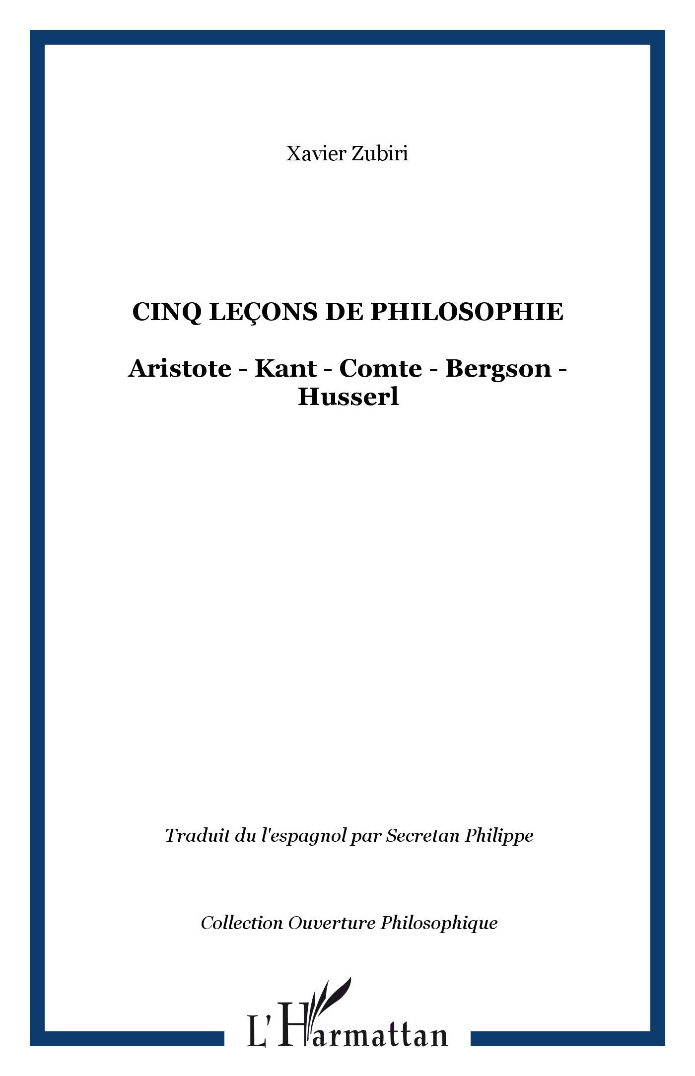Cinq leçons de philosophie : Aristote, Kant, Comte, Bergson, Husserl 9782747553131