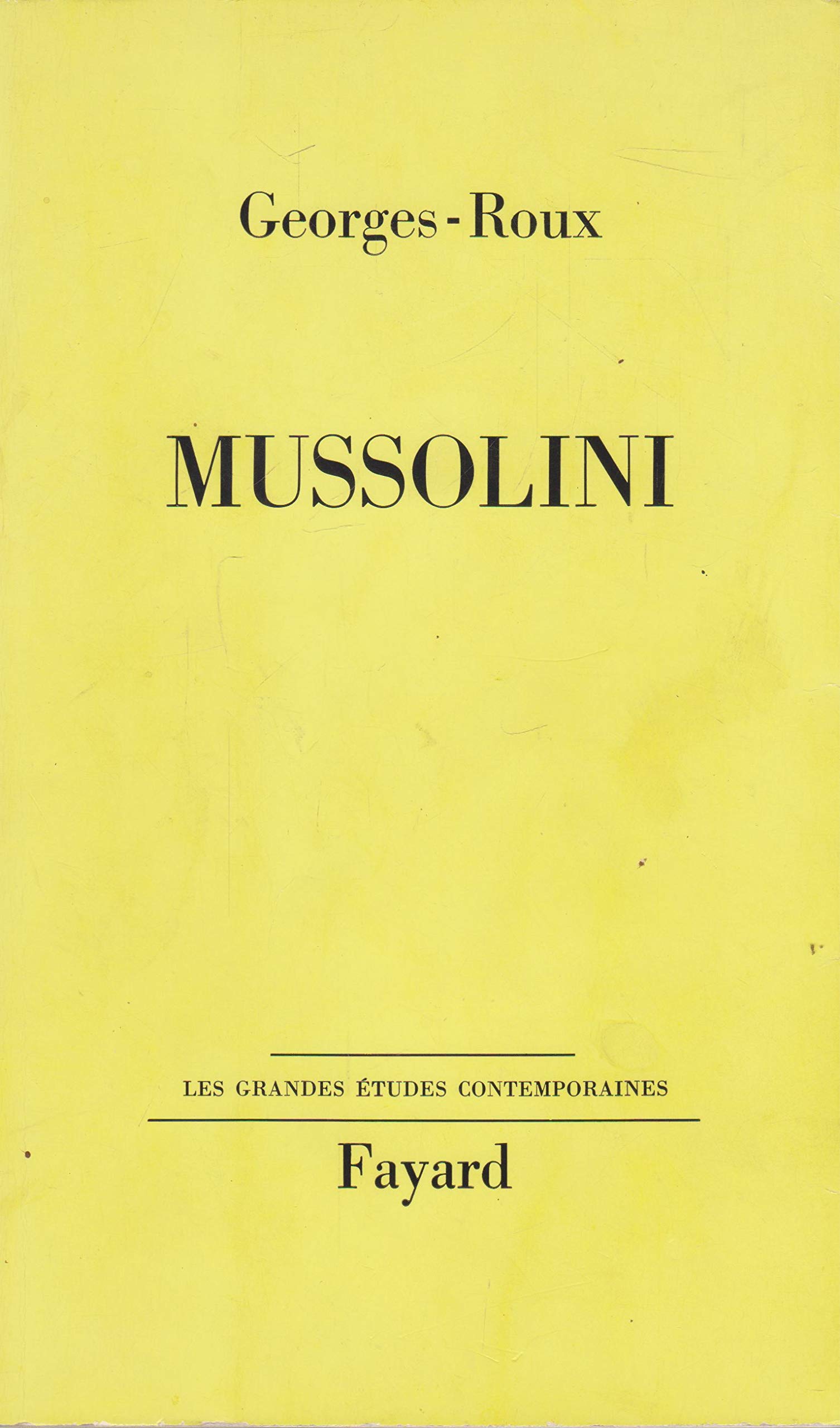 Georges-Roux. Mussolini 