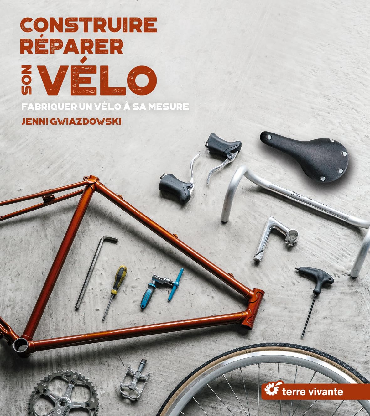 Construire, réparer son vélo: Fabriquer un vélo à sa mesure 9782360983919