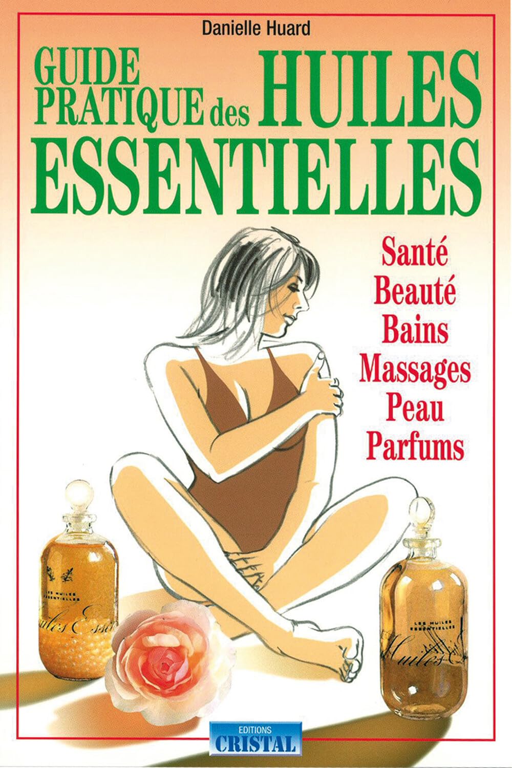 Guide pratique des huiles essentielles 9782848950068