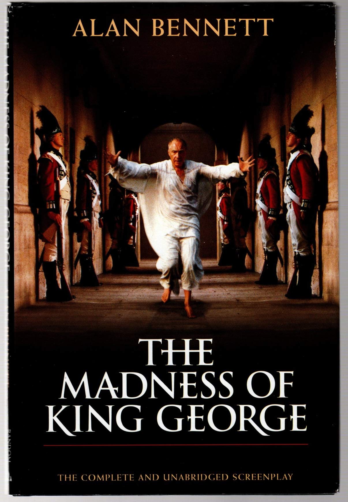 The Madness of King George/the Complete & Unabridged Screenplay 9780679768715