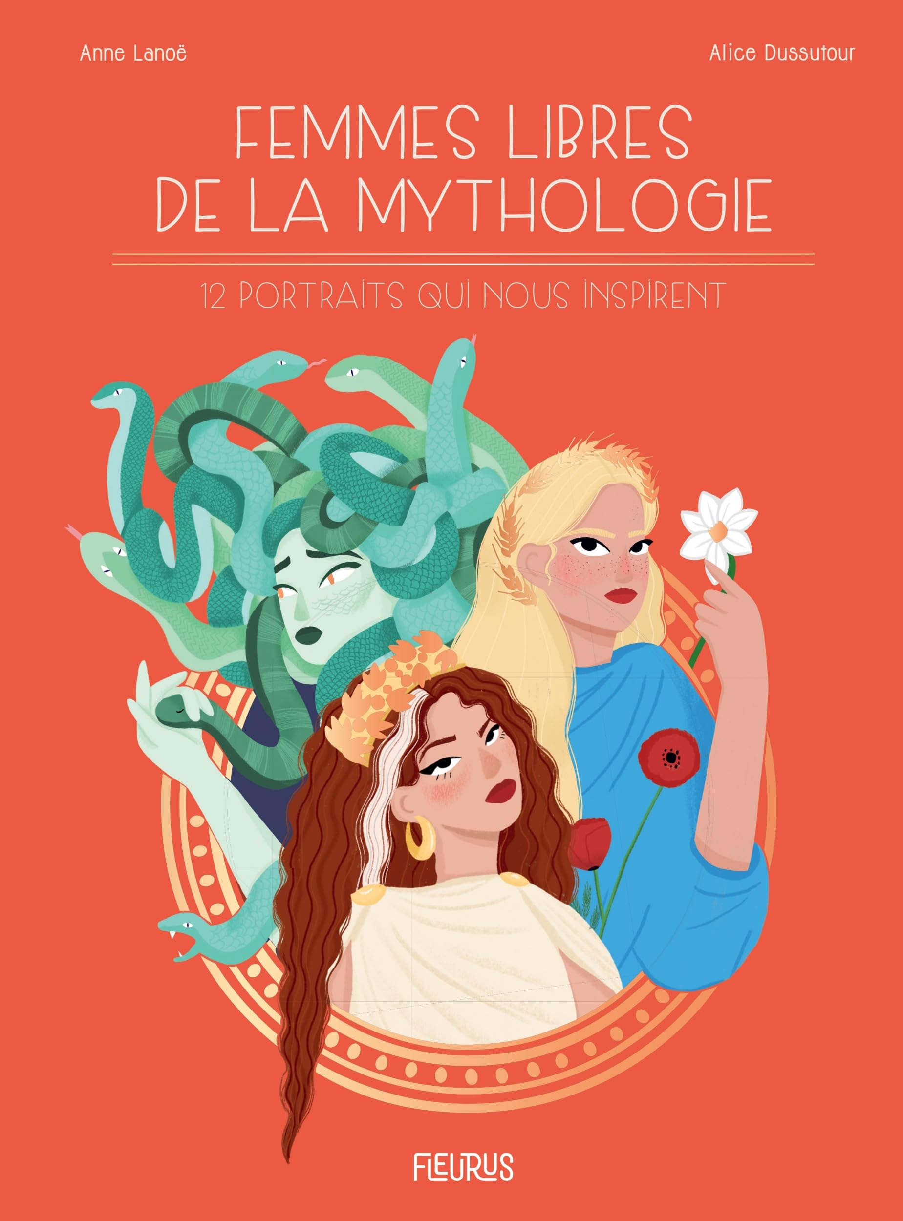 Femmes libres de la mythologie: 12 portraits qui nous inspirent 9782215165262