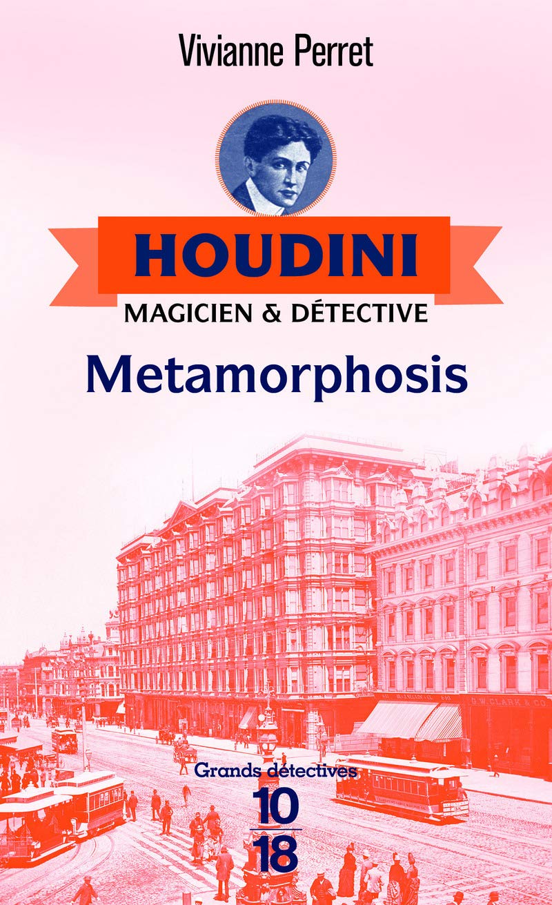 Houdini, t.1 - Metamorphosis: Houdini, magicien & détective (1) 9782264070876