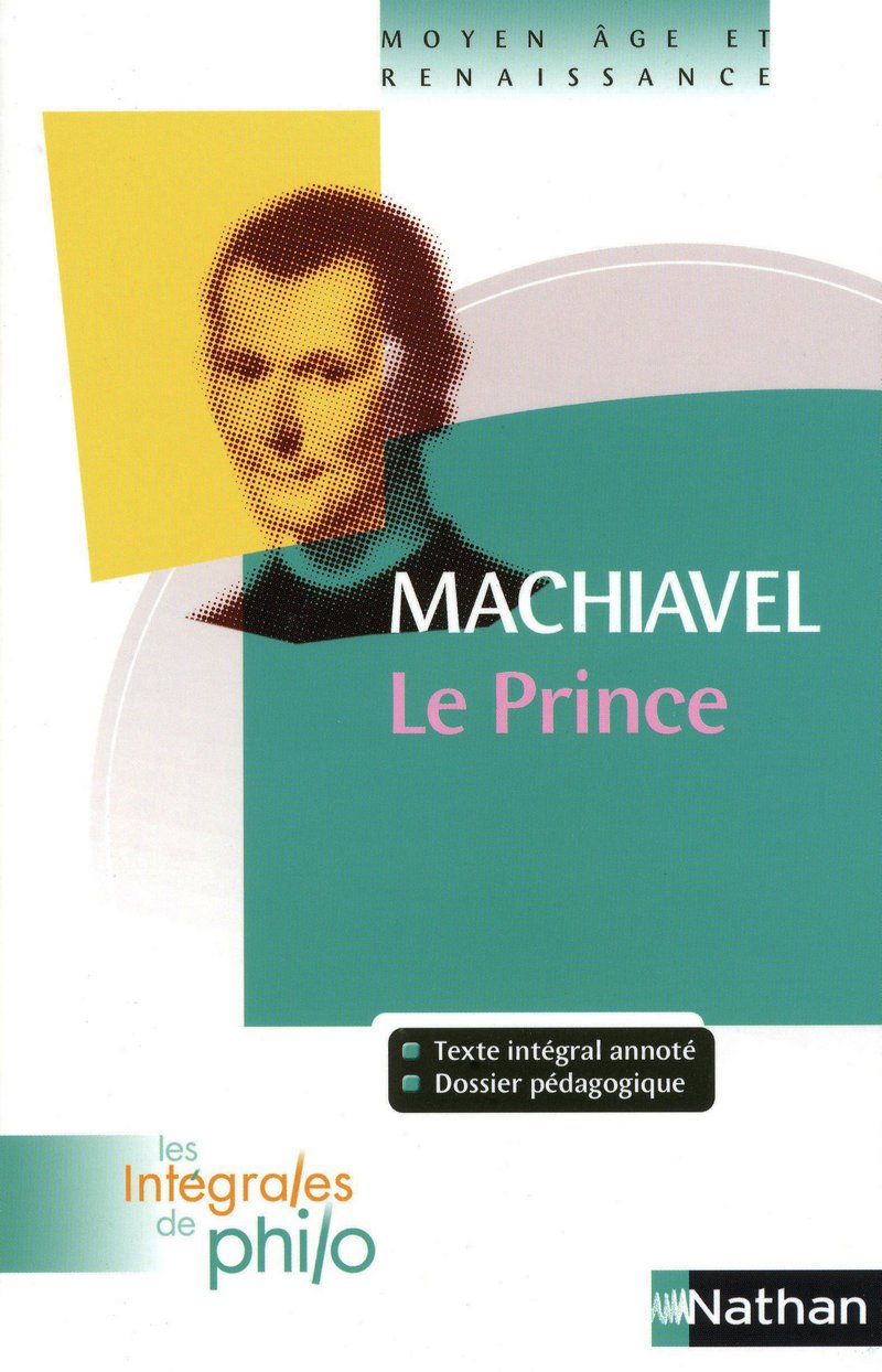 Intégrales de Philo - MACHIAVEL, Le Prince 9782091873039