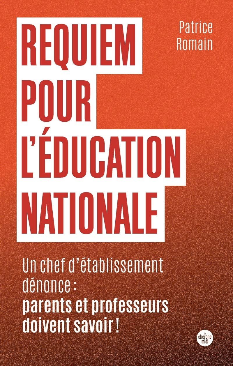 Requiem pour l'éducation nationale - Un chef d'établissement dénonce : parents et professeurs doiven 9782749154985