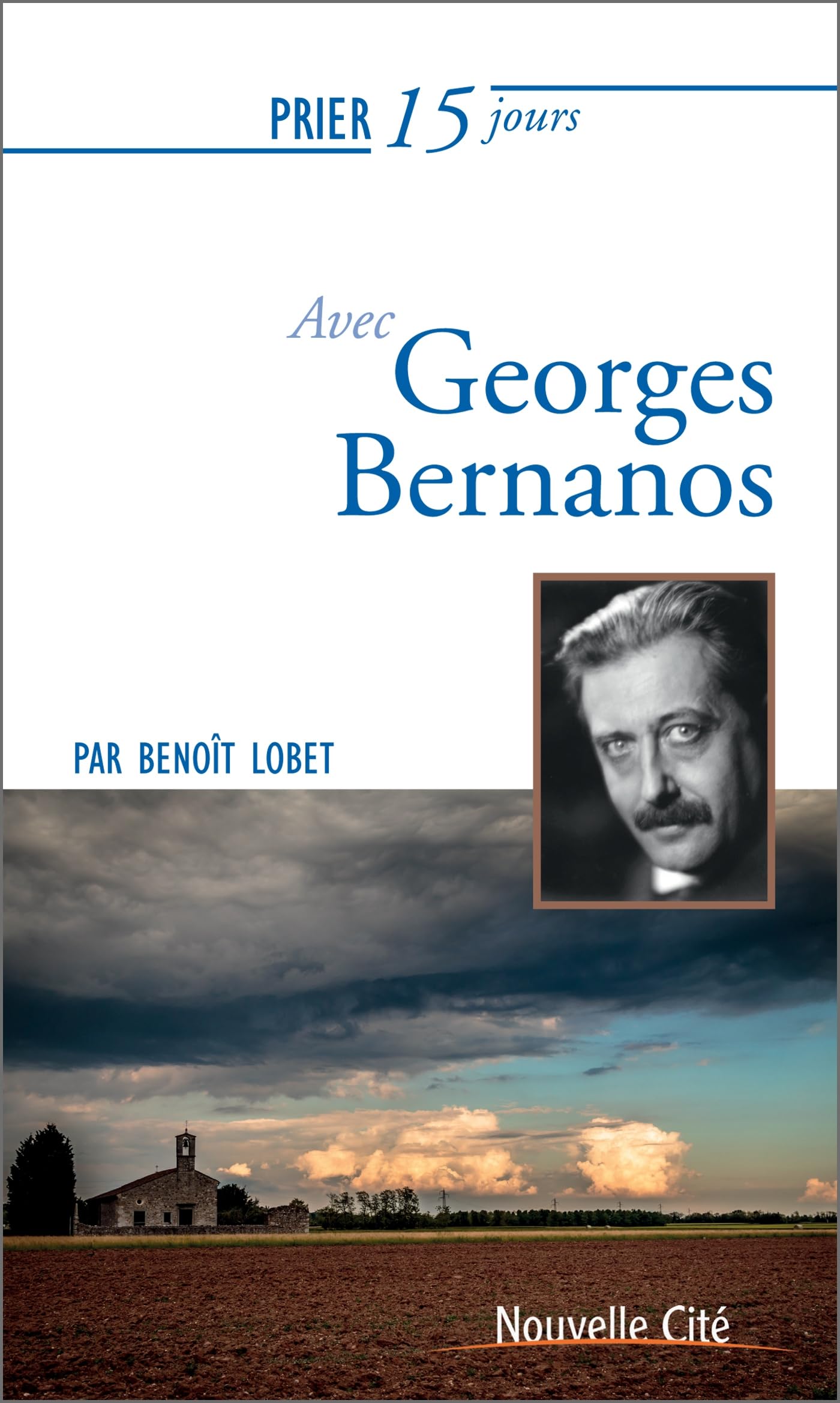 Prier 15 jours avec Georges Bernanos 9782853139335