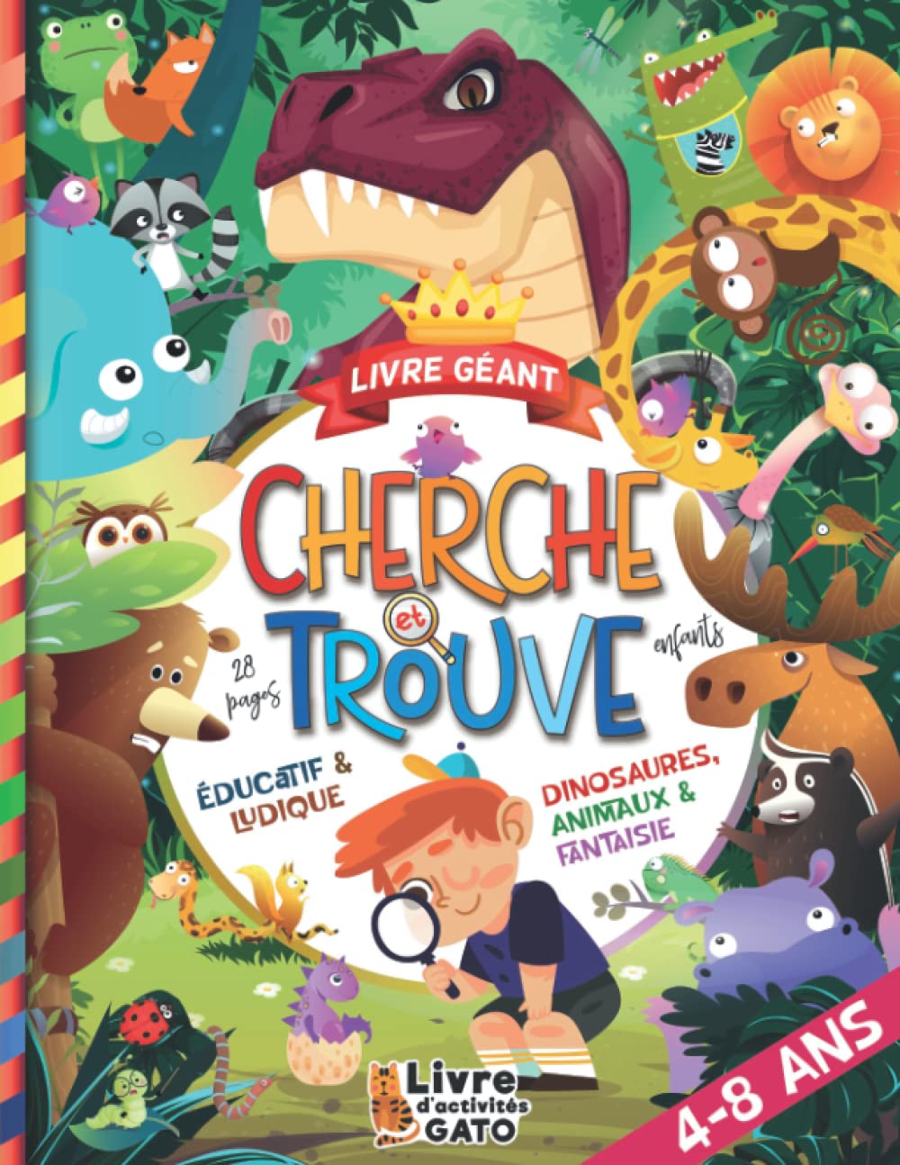 Cherche et Trouve Géant : Animaux, Dinosaures et Fantaisie ! Livre enfant 4-8 ans éducatif: Grand Livre de jeux et d'activités ludiques filles et ... Cahier de vacances maternelle Cp ce1 et ce2 9798777202659