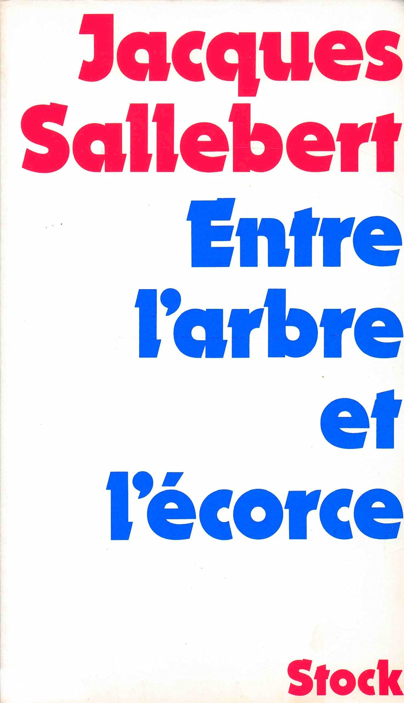 Entre L'Arbre Et L'Ecorce 9782234001022