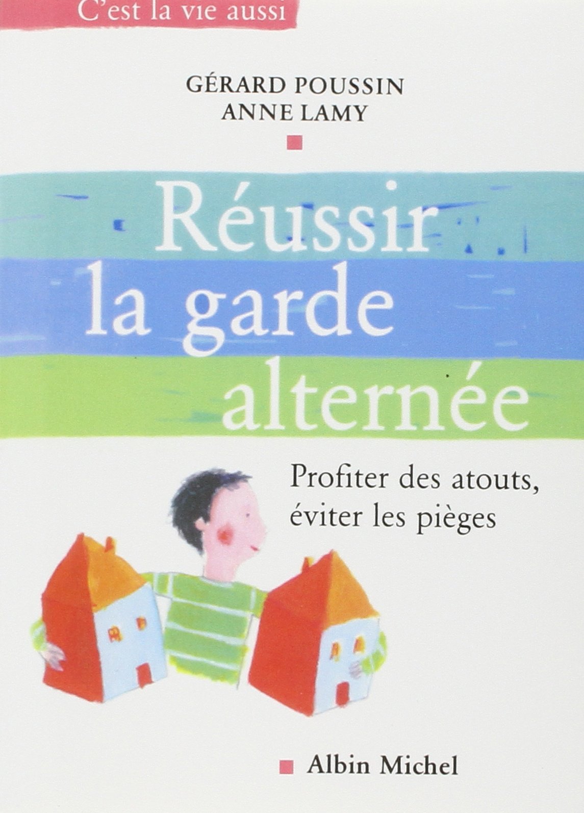 Réussir la garde alternée 9782226149794