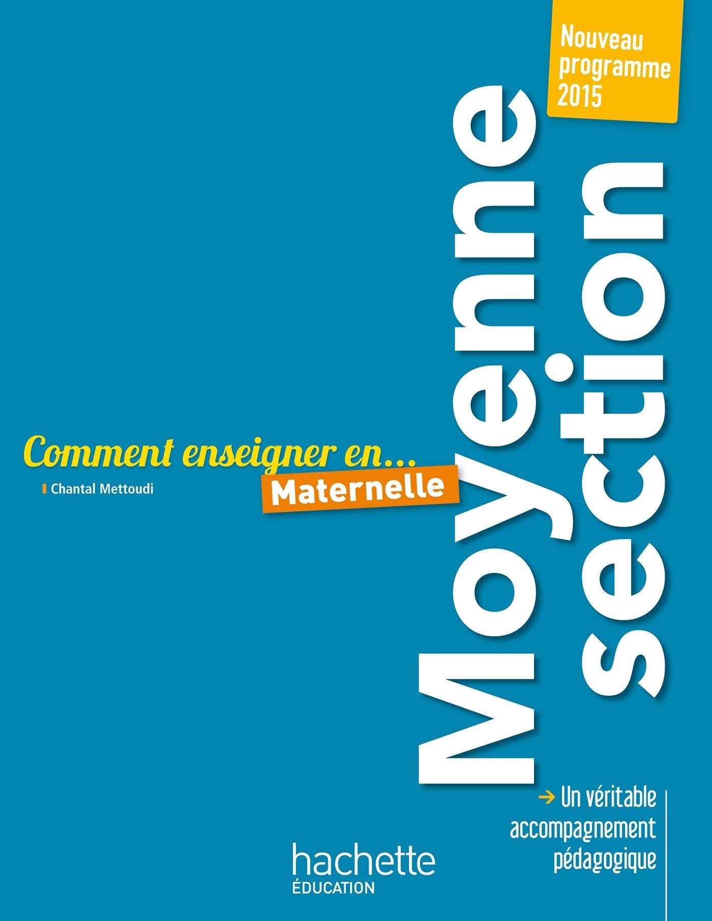 Comment enseigner en Moyenne Section 9782014005318