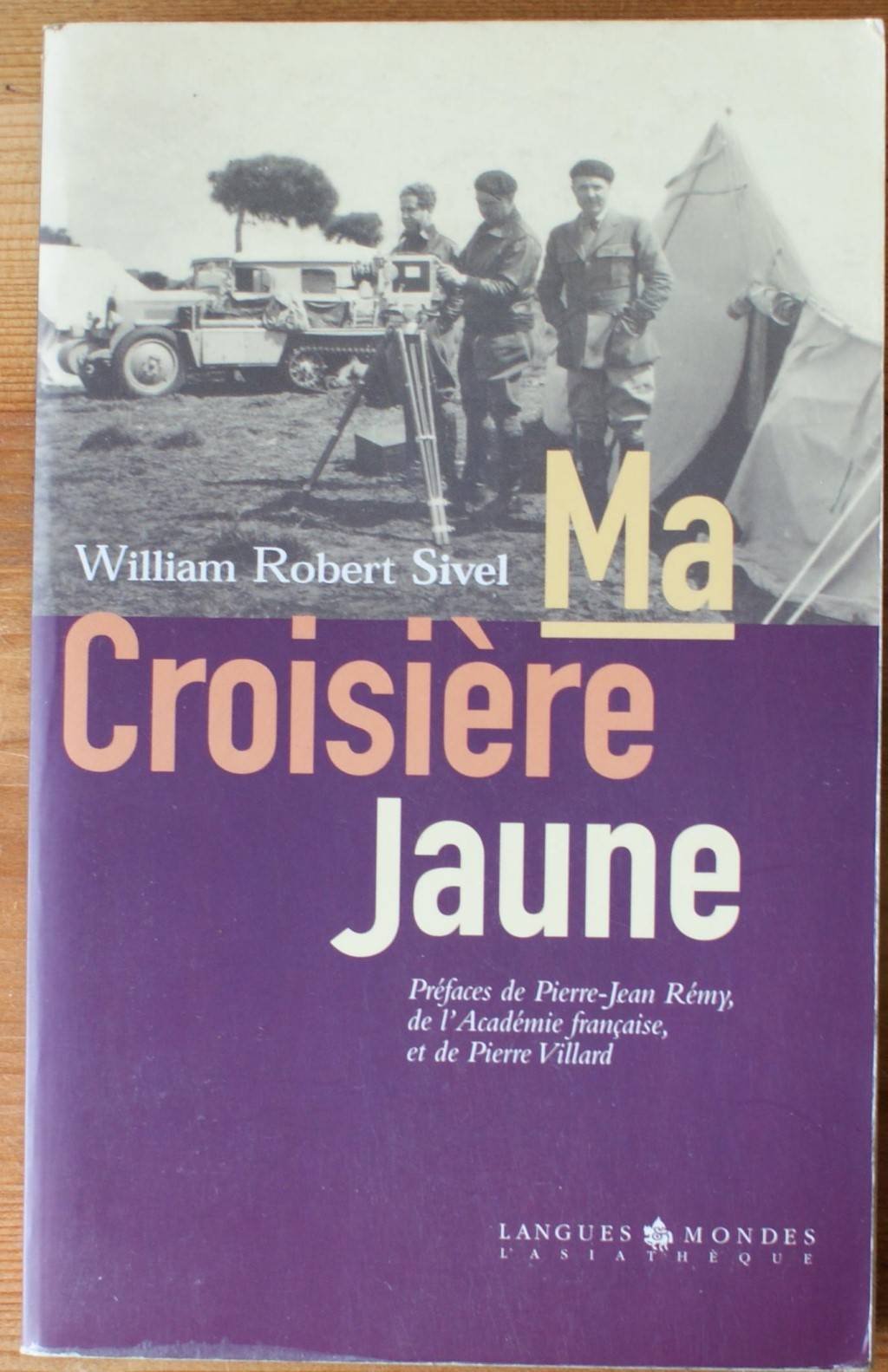 Ma Croisière Jaune suivi de Mes jeunes années dans l'Empire ottoman (mémoires interrompus) 9782915255010