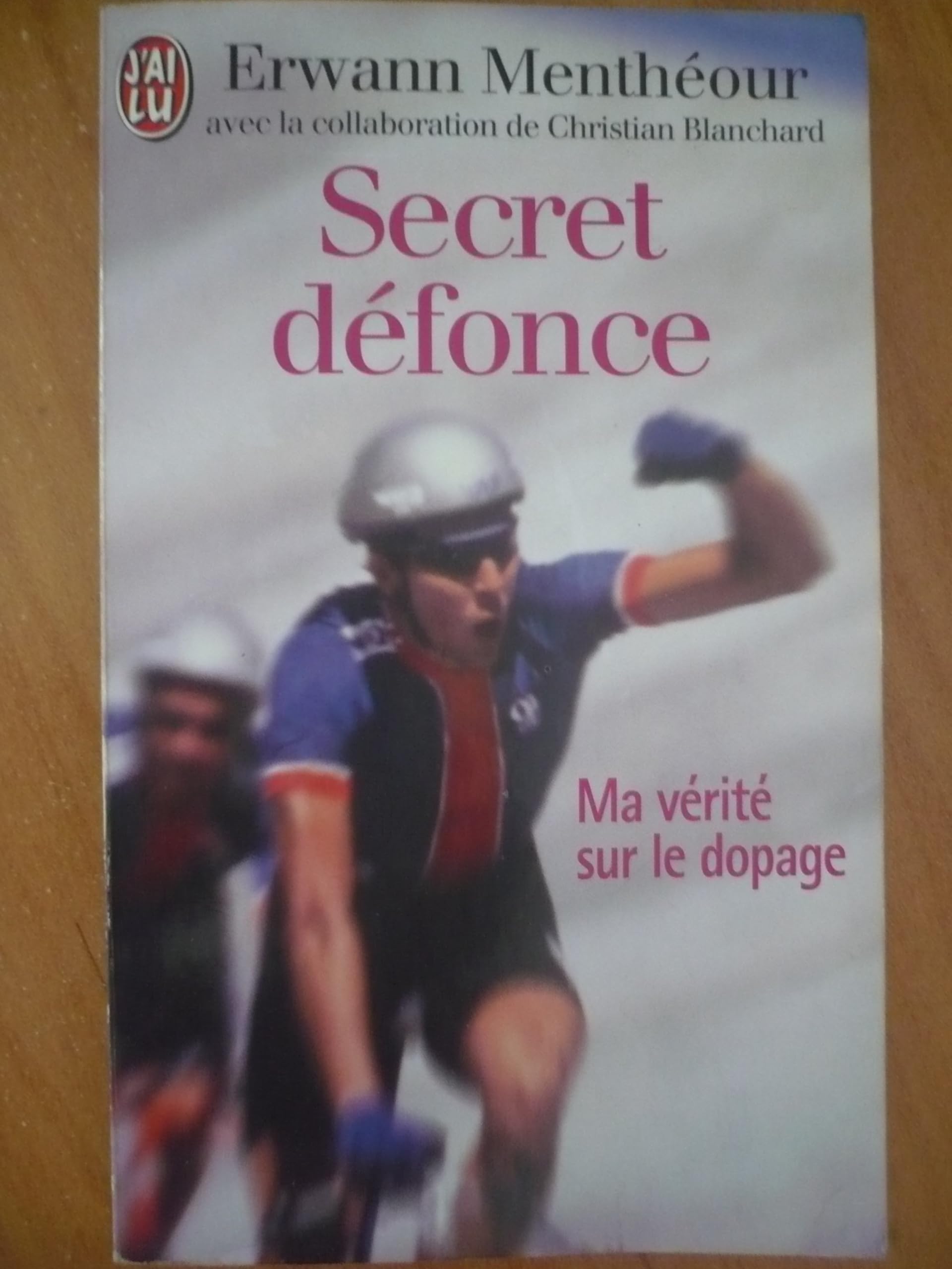 Secret défonce : ma vérité sur le dopage 9782290052938