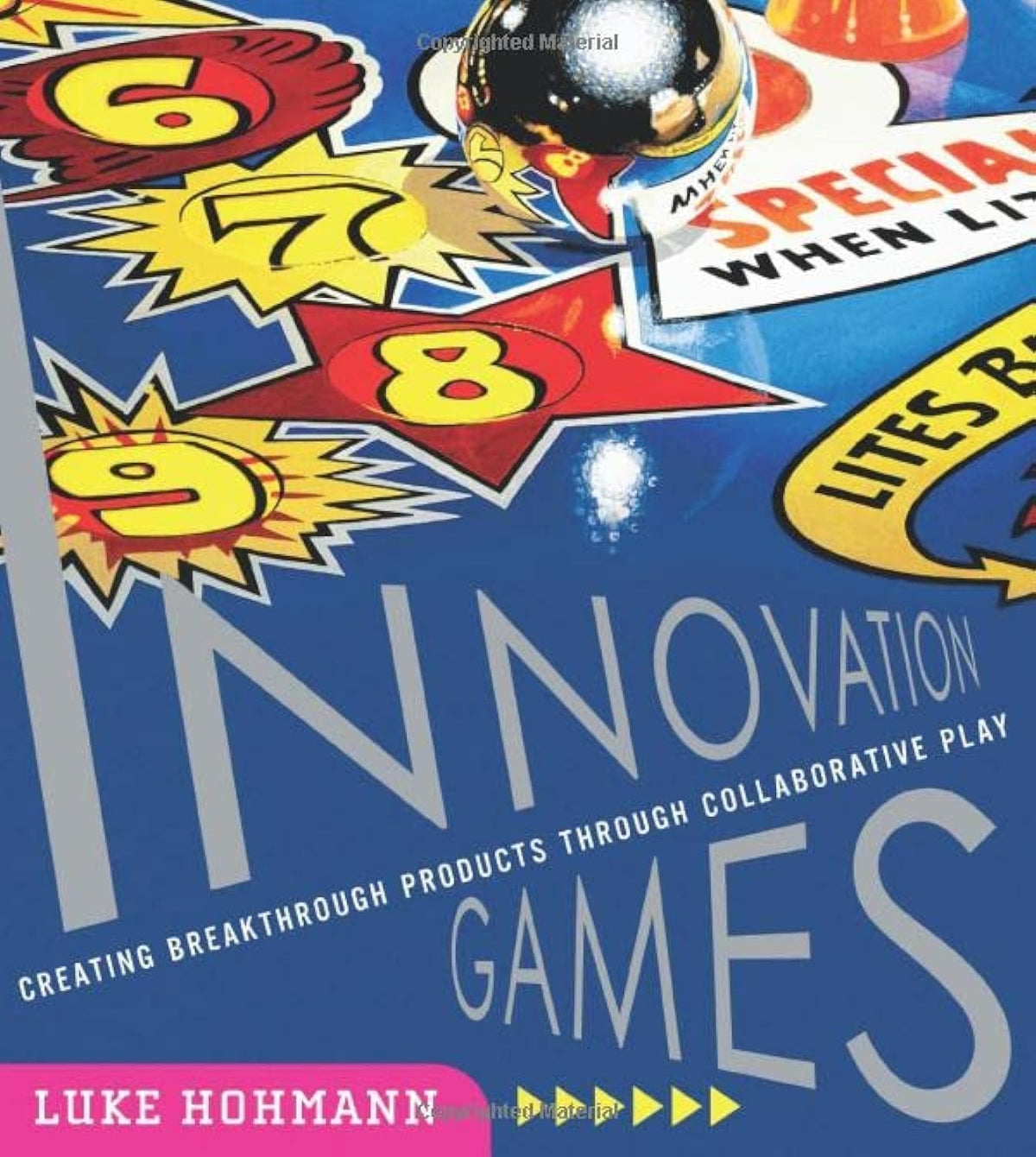 Innovation Games: Creating Breakthrough Products Through Collaborative Play 9780321437297