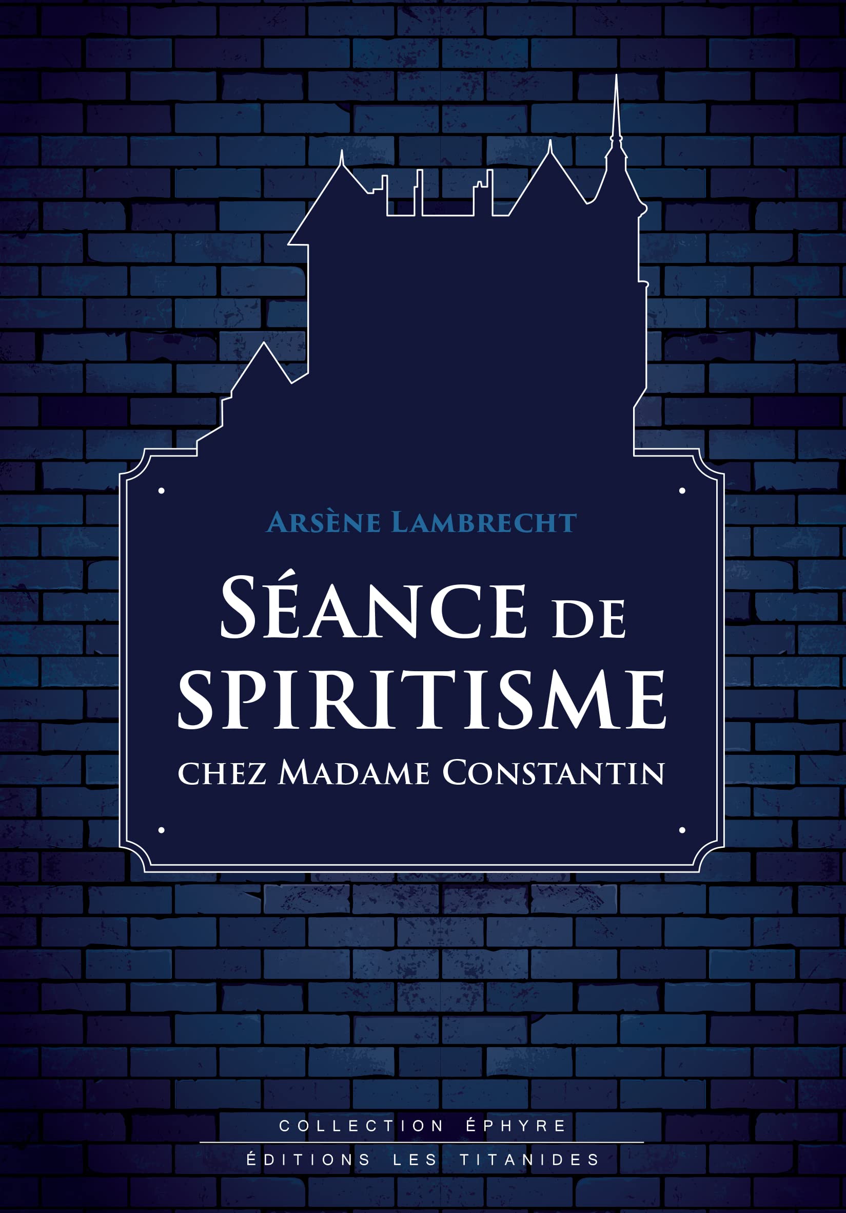 Séance de spiritisme chez Madame Constantin 9782958147914