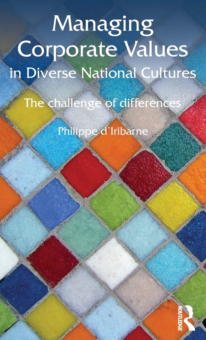 Managing Corporate Values in Diverse National Cultures: The Challenge of Differences 9780415504638