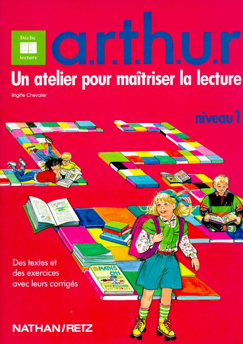 A.R.T.H.U.R : un atelier pour maîtriser la lecture niveau 1 9782091509549