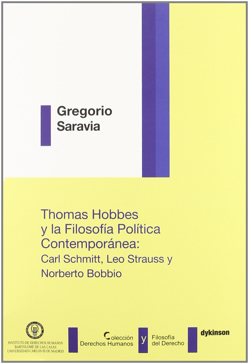 Thomas Hobbes y la filosofia politica contemporanea / Thomas Hobbes and Contemporary Political Philosophy: Carl Schmitt, Leo Strauss y Norberto Bobbio / Carl Schmitt, Leo Strauss and Norberto Bobbio 9788499821788