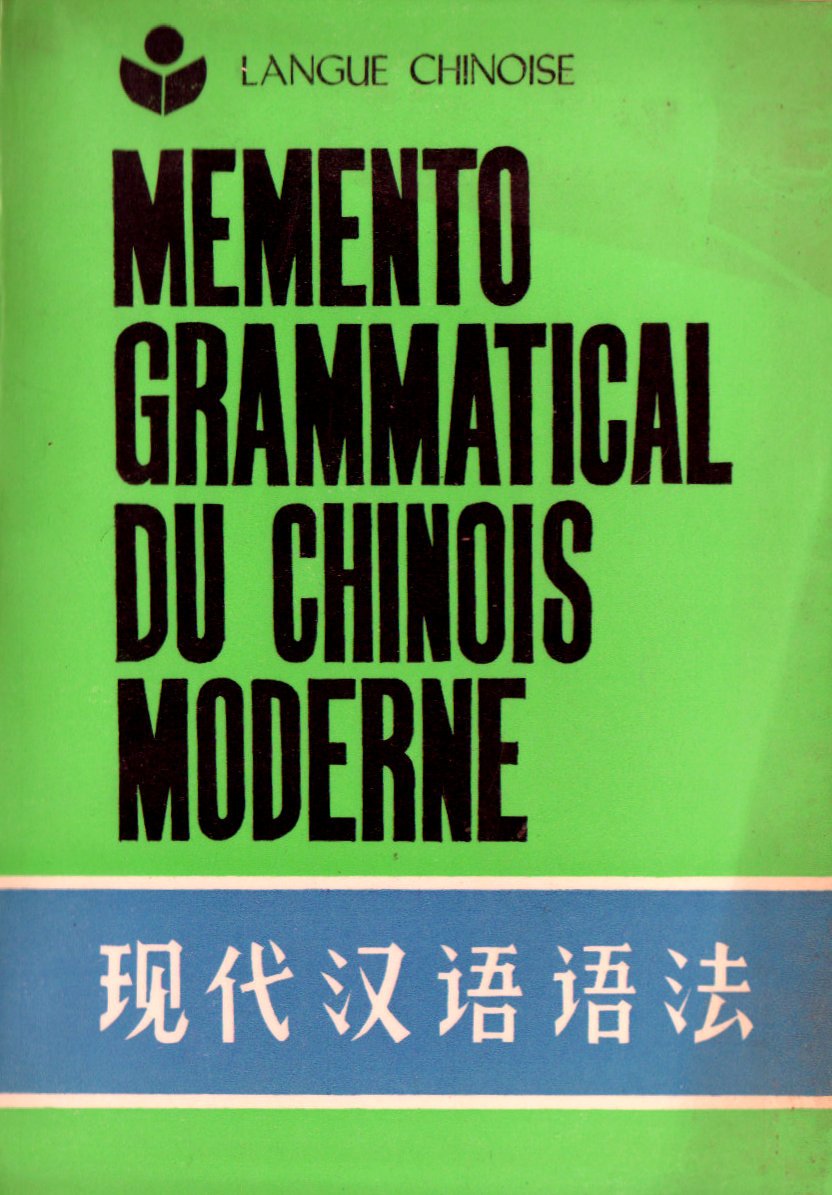MEMENTO GRAMMATICAL DU CHINOIS MODERNE. 