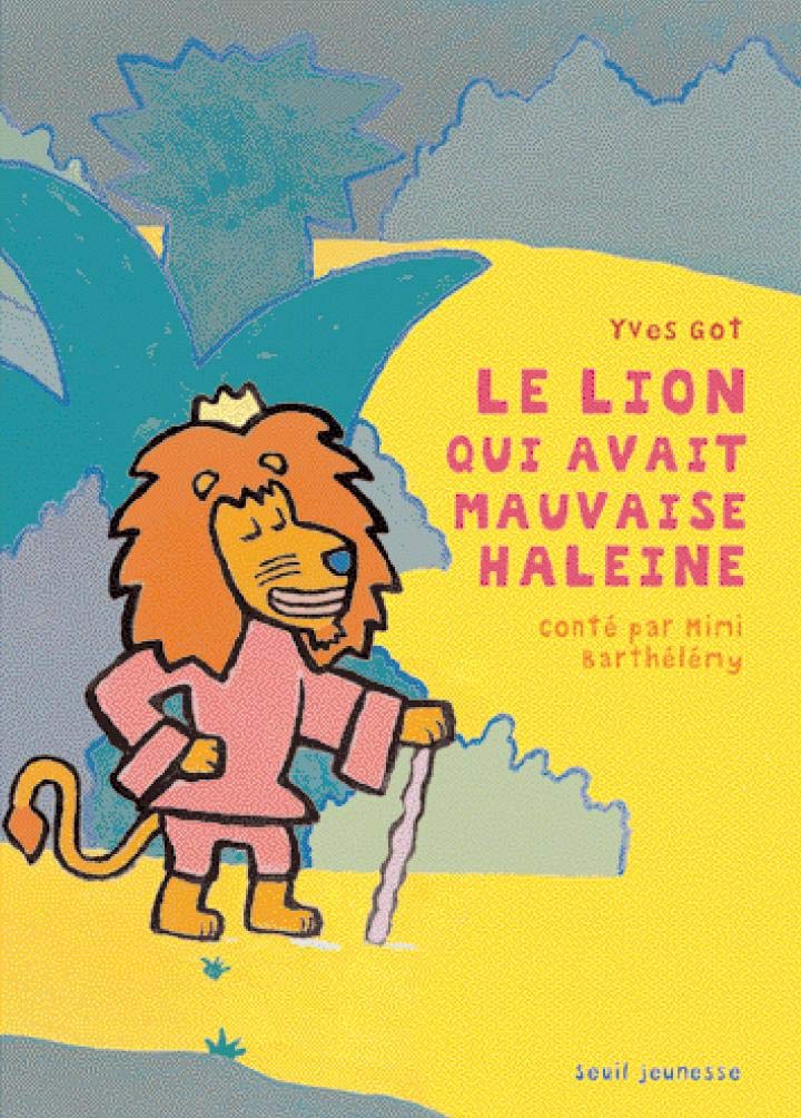 Le Lion qui avait mauvaise haleine 9782020898836