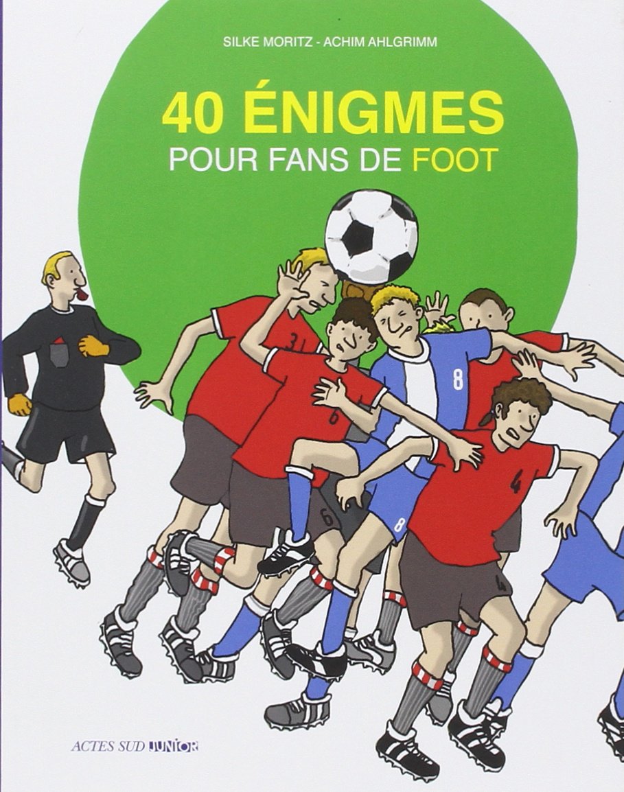 40 énigmes pour fans de foot 9782330001629