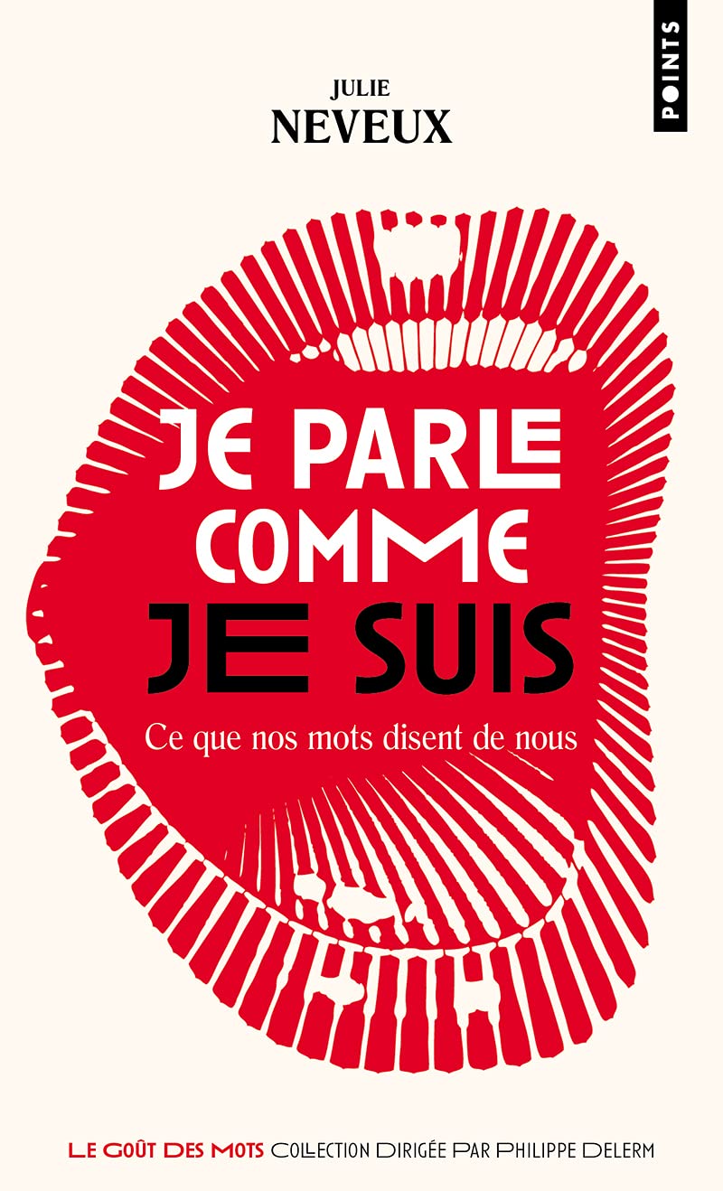 Je parle comme je suis: Ce que nos mots disent de nous 9782757887639