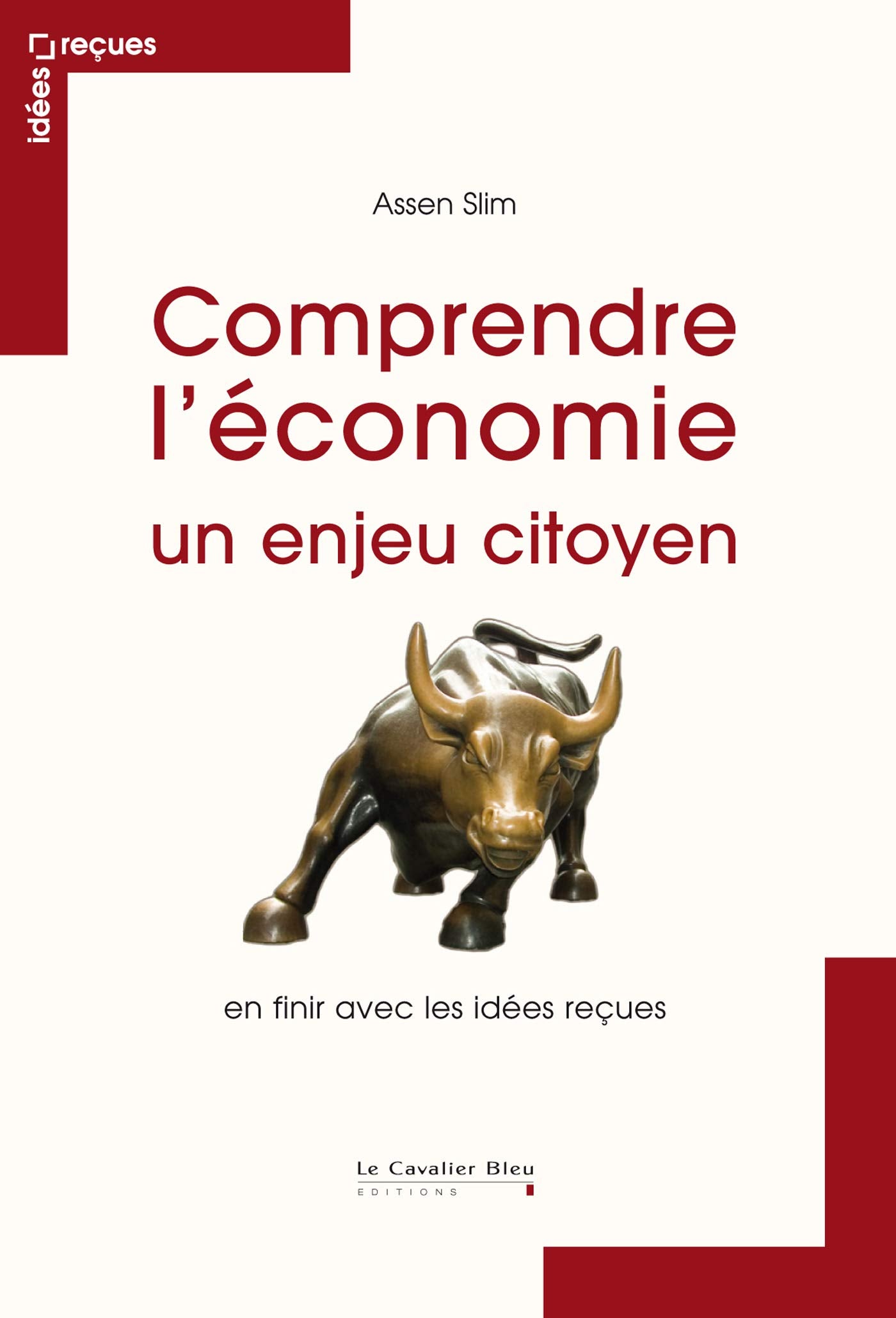 COMPRENDRE L'ECONOMIE, UN ENJEU CITOYEN 9782846708876