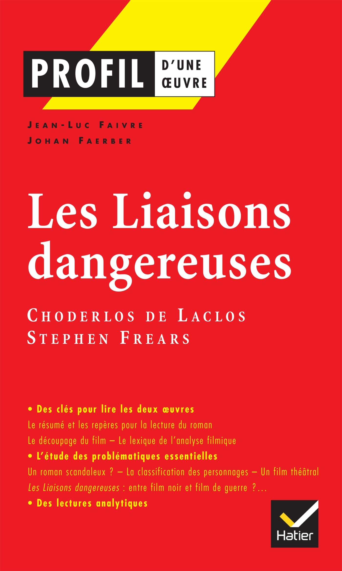 Profil - Choderlos de Laclos : Les Liaisons dangereuses: analyse de l'oeuvre 9782218931901