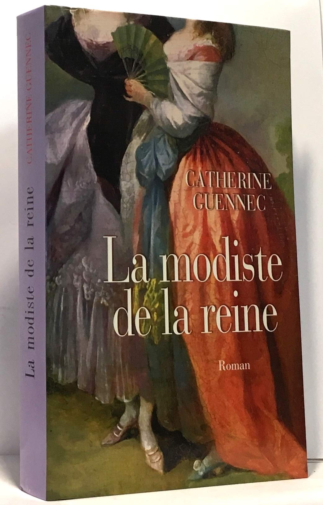 La modiste de la reine : Le roman de Rose Bertin 9782702898604
