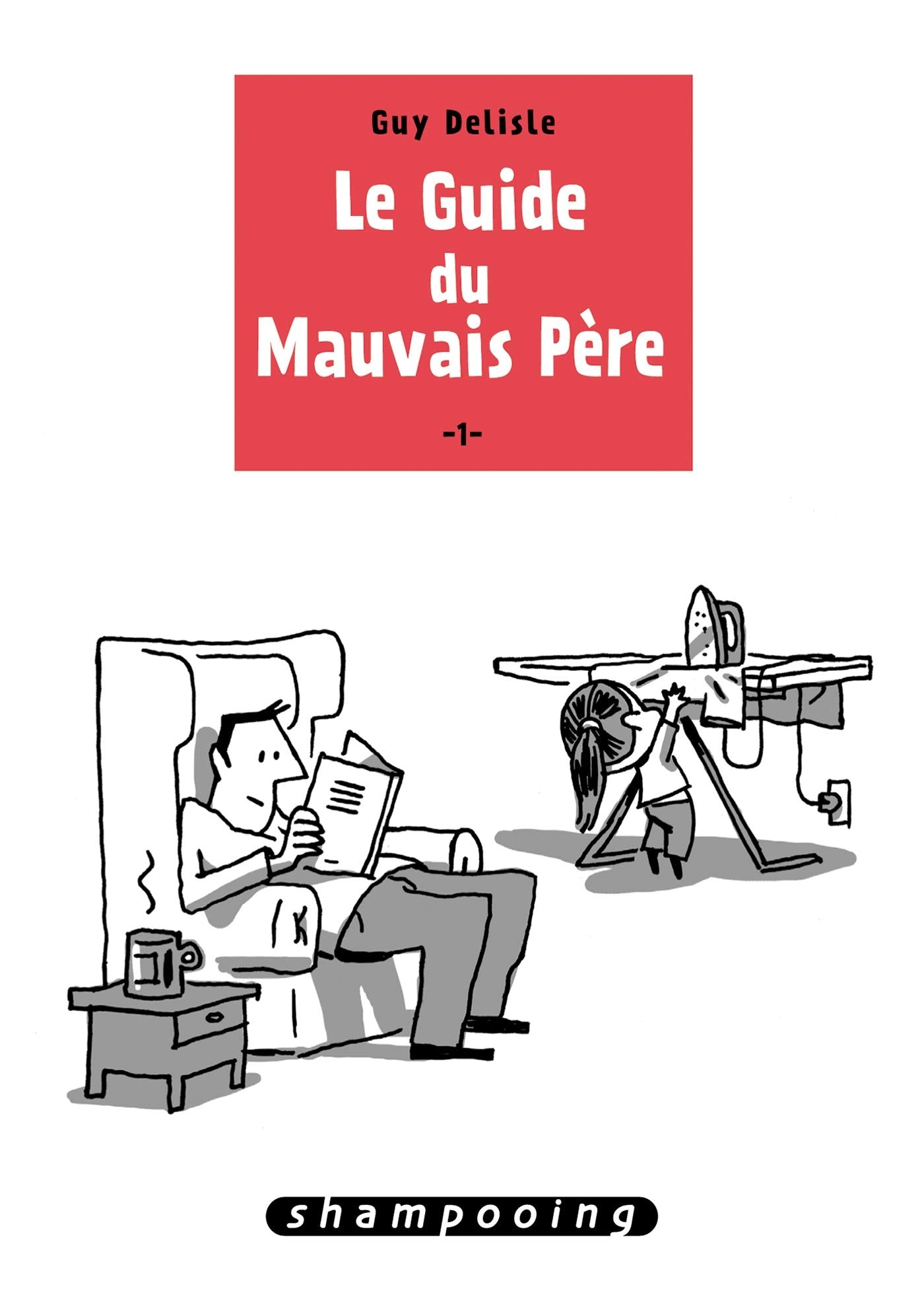 Le Guide du mauvais père T01 9782756038735