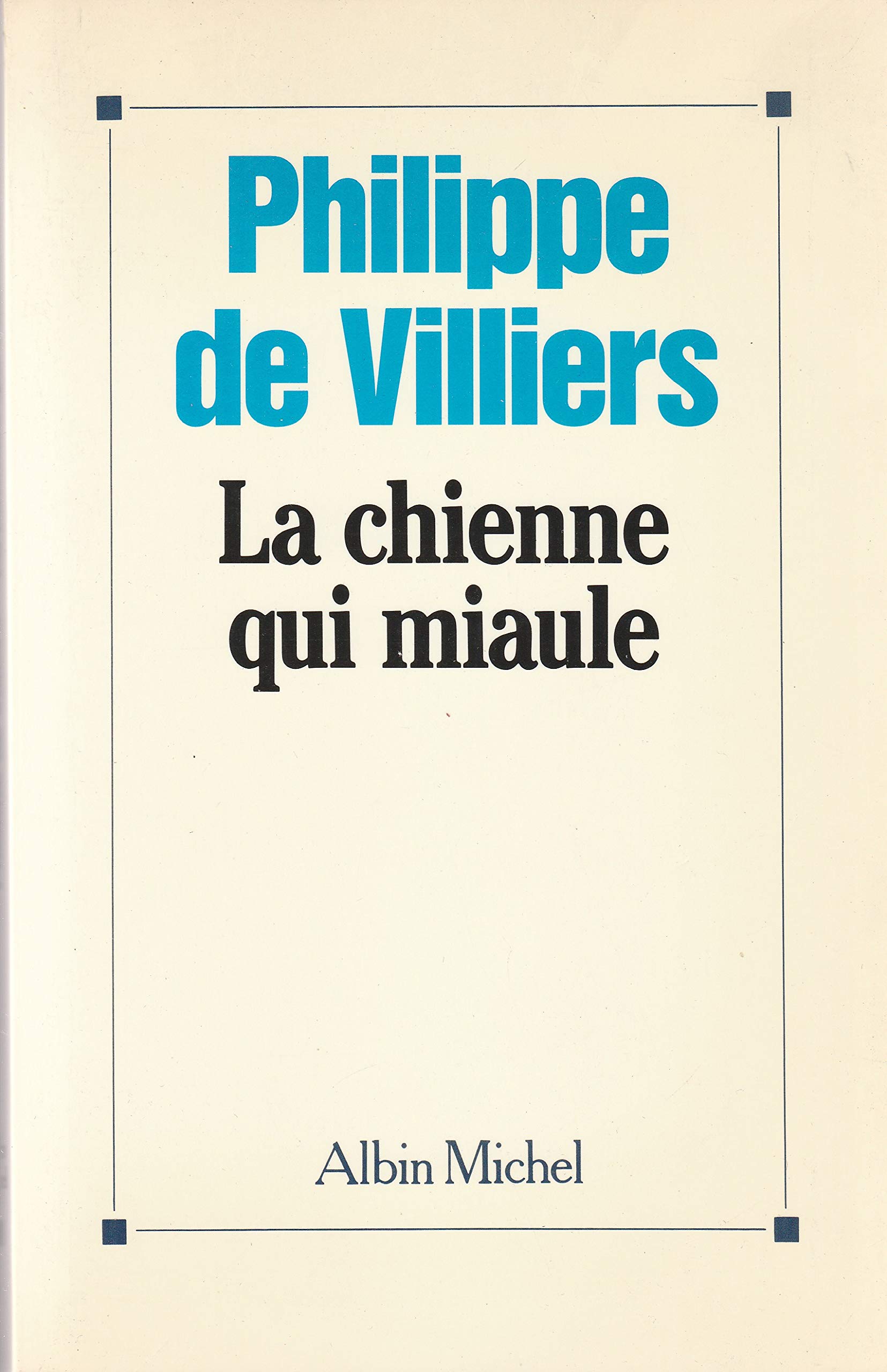 La Chienne qui miaule 9782226041319