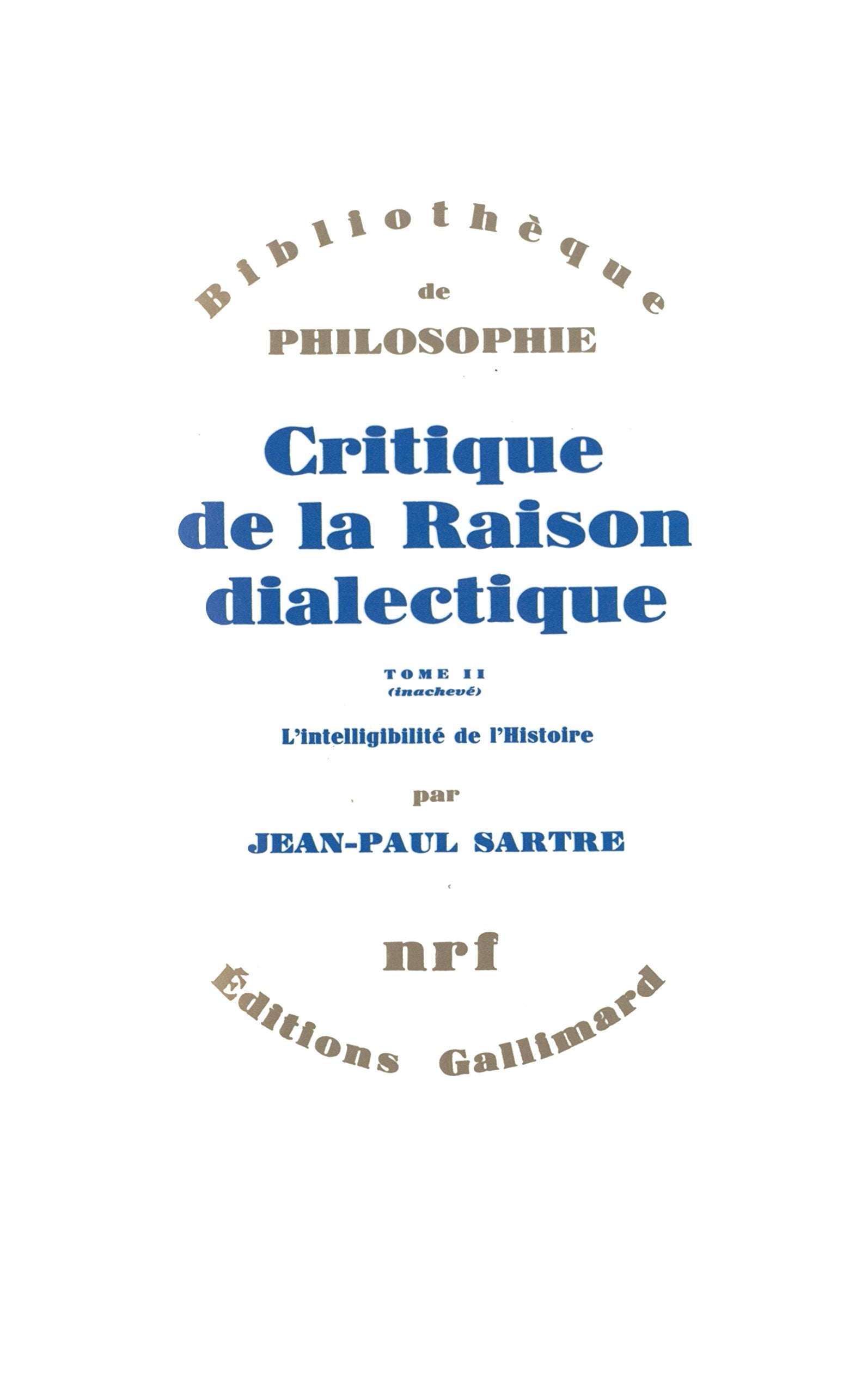 Critique de la raison dialectique / Questions de méthode (Tome 2): Théorie des ensembles pratiques 9782070705252