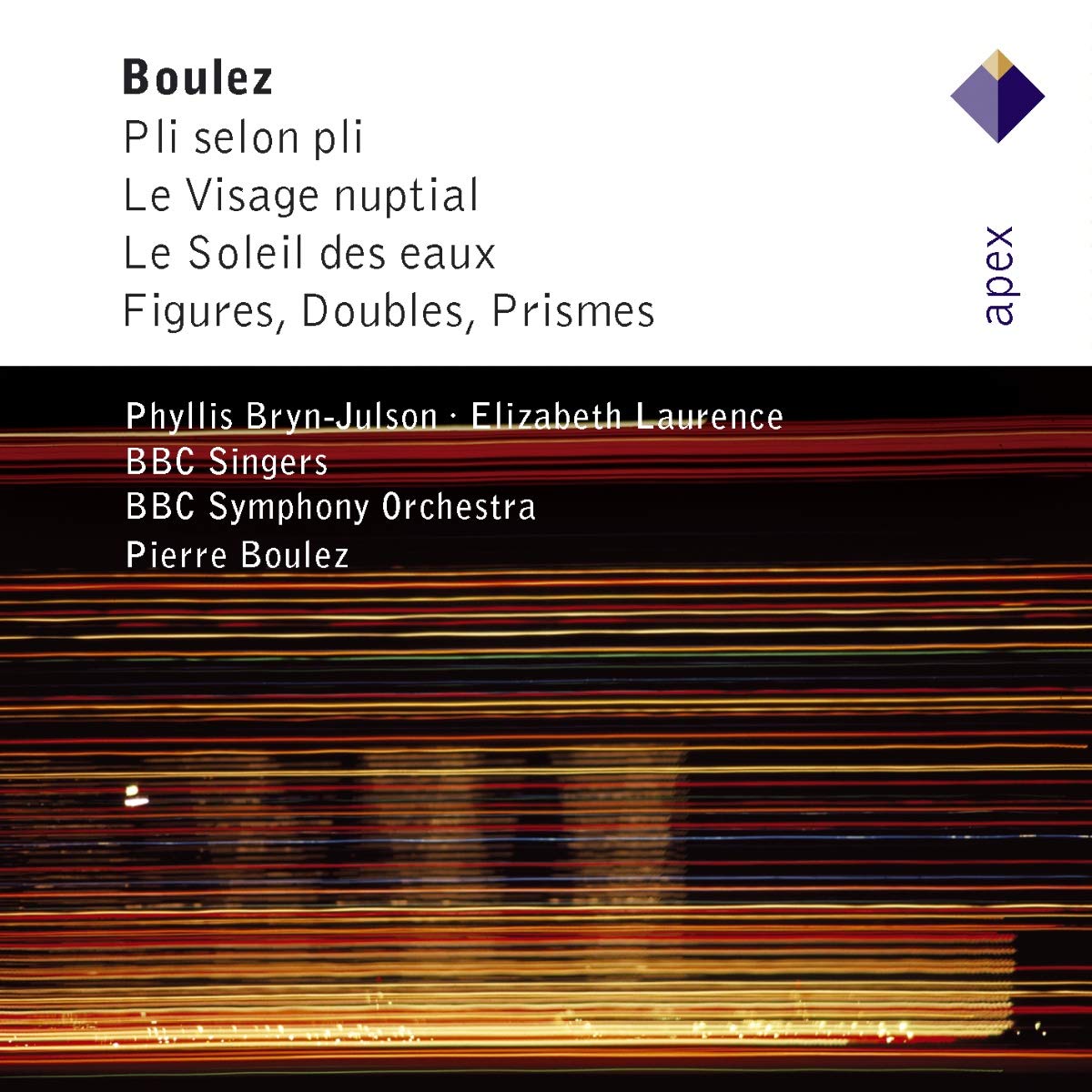 Pierre Boulez : Pi selon pli - Le Visage nuptial - Le Soleil des eaux - Figures, Doubles, Prismes 0825646208326