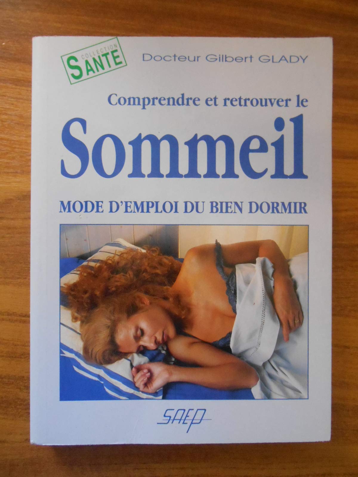 Comprendre et retrouver le sommeil: Mode d'emploi du bien dormir 9782737245121