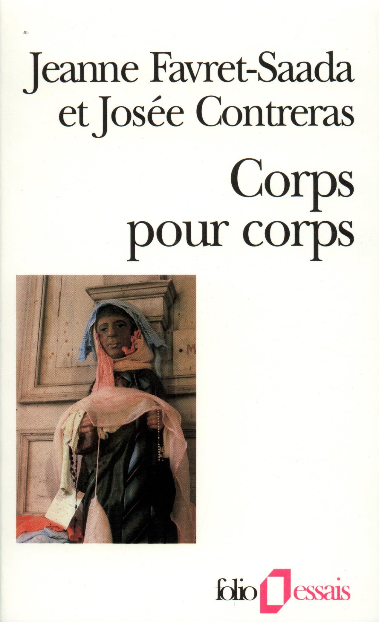 Corps pour corps: Enquête sur la sorcellerie dans le Bocage 9782070327713