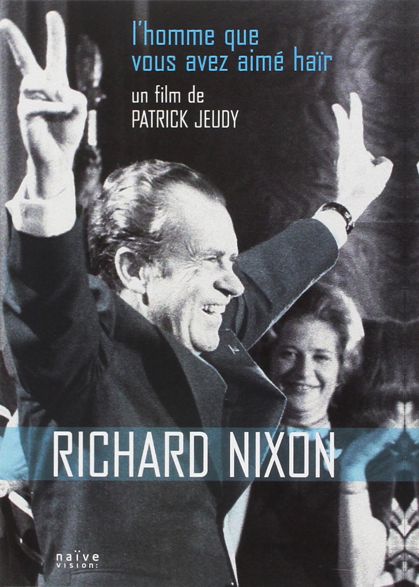 Richard Nixon, l'homme que vous avez aimé haïr 3298490920336