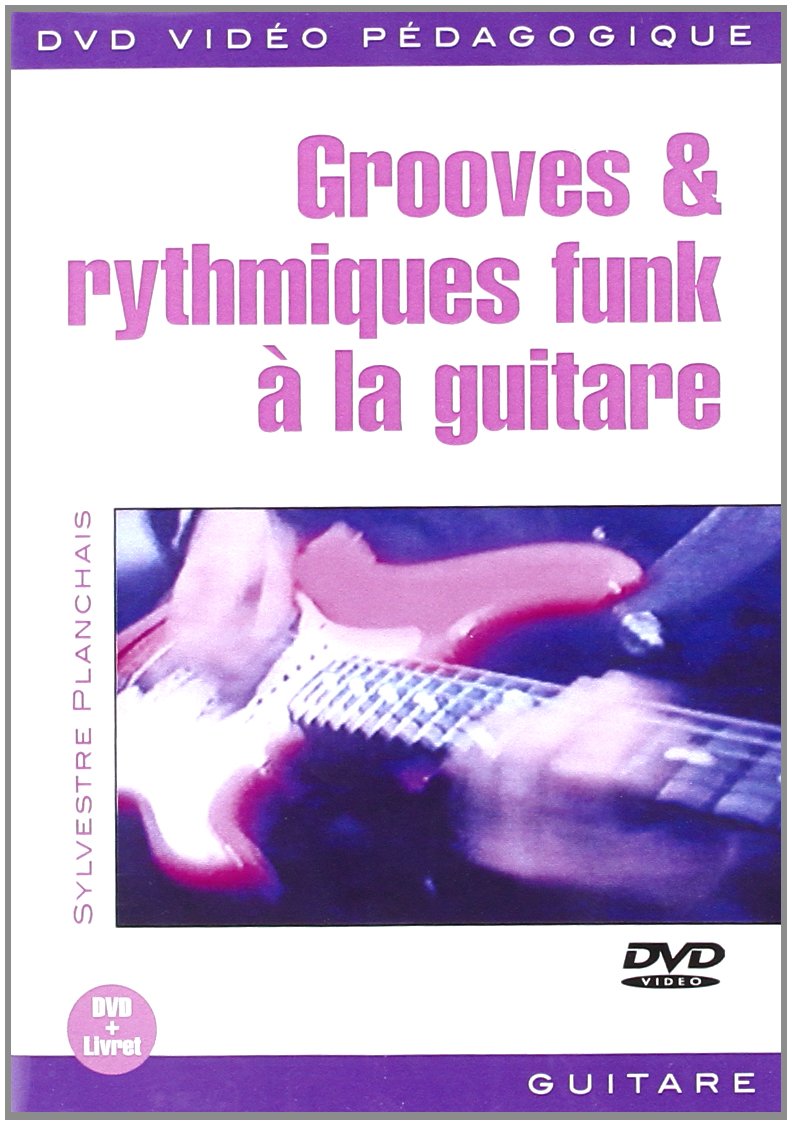 PLAY MUSIC FRANCIA - Guitare-méthodes - Planchais Sylvester - Grooves & Rythmiqu 3555117100152