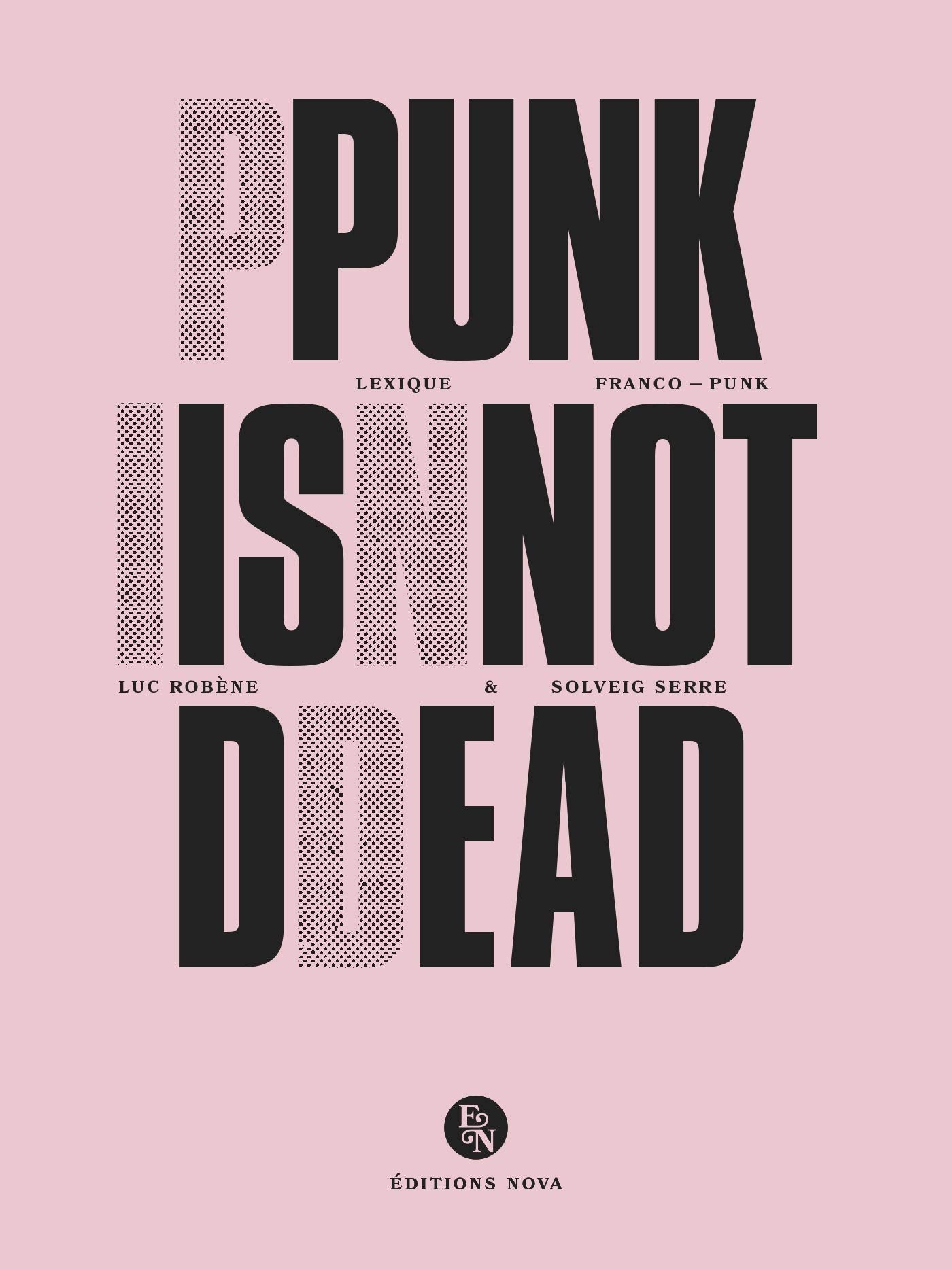 Punk is not dead: Lexique franco-punk 9791096681198